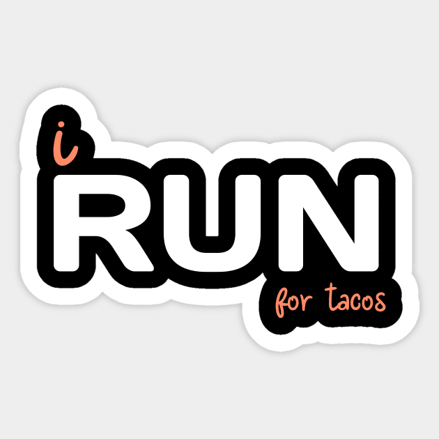 i RUN for tacos Sticker by RevUp